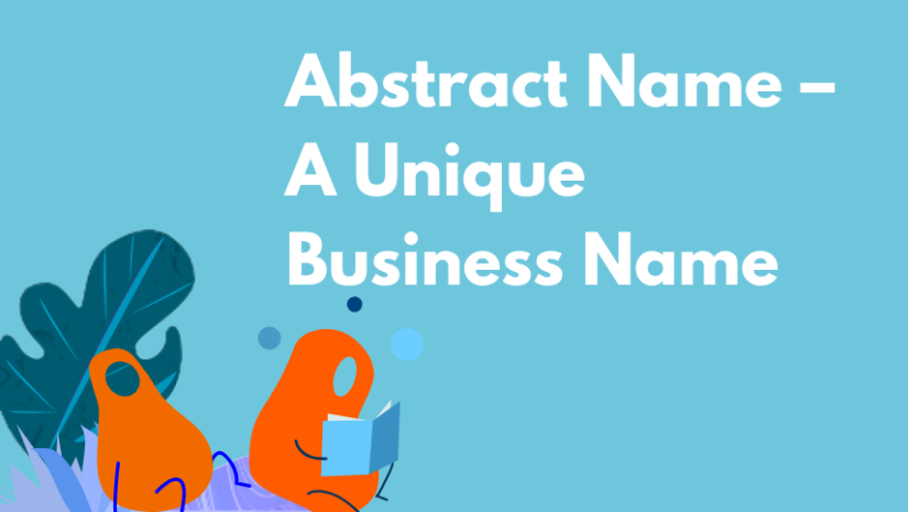 Abstract Name – A Unique Business Name