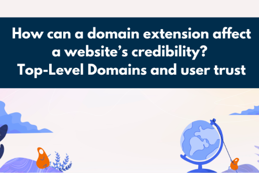 Cum poate o extensie de domeniu să afecteze credibilitatea unui site web? Domeniile de nivel superior și încrederea utilizatorului